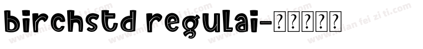 birchstd regulai字体转换